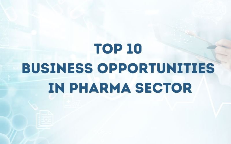 Business opportunity in pharma sector